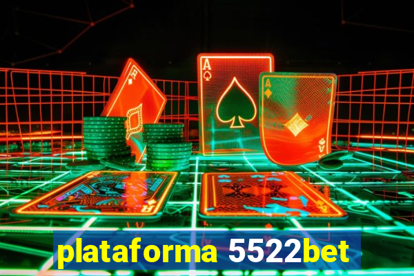 plataforma 5522bet